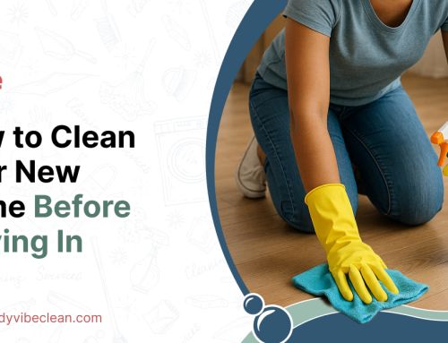 How to Clean Your New Home Before Moving In