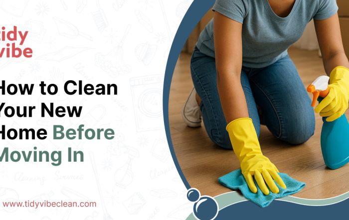 How to clean a new home