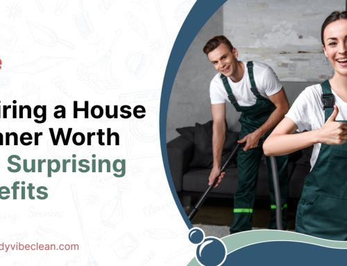 Is Hiring a House Cleaner Worth It? 7 Surprising Benefits